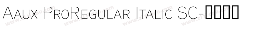 Aaux ProRegular Italic SC字体转换